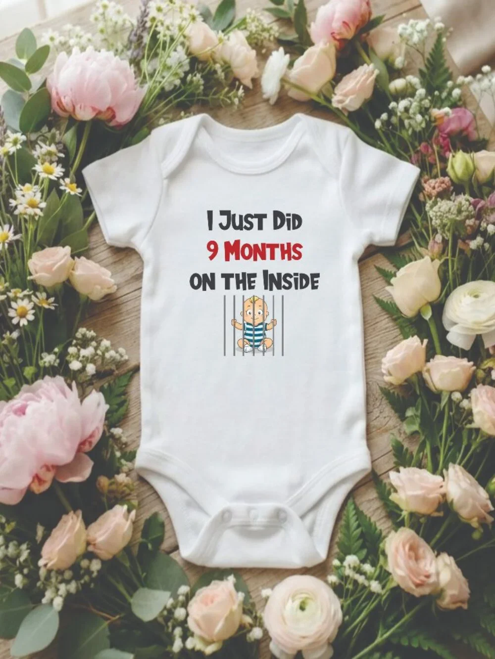 I Just Did 9 Months on the Inside Funny Baby Onesie